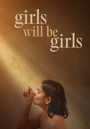 Girls Will Be Girls (2024)